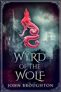 Wyrd Of The Wolf - Wyrd Of The Wolf, #1