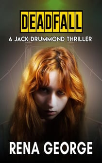 Deadfall - The Jack Drummond Thrillers, #2