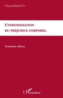 L'indemnisation du préjudice corporel - Troisième édition