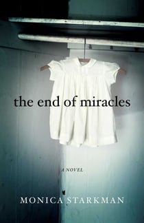 The End of Miracles - A Novel