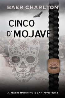 Cinco d' Mojave - A Nash Running Bear Mystery, #5