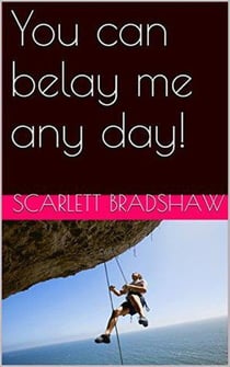 You Can Belay Me Any Day