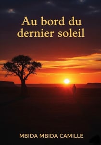 Au bord du dernier soleil