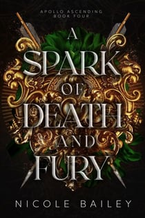 A Spark of Death and Fury - Apollo Ascending, #4