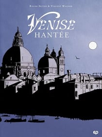 Venise hantée T1 - Première partie