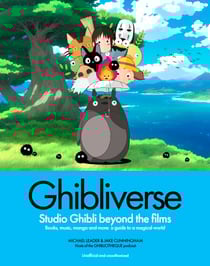 Ghibliverse - Studio Ghibli Beyond the Films