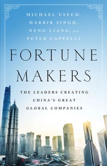Fortune Makers - The Leaders Creating China's Great Global Companies