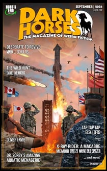 Dark Horses: The Magazine of Weird Fiction No. 32 / September 2024 - Dark Horses Magazine, #32