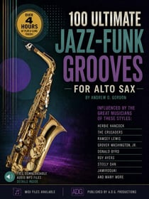 100 Ultimate Jazz-Funk Grooves For Alto Sax and Eb Instruments