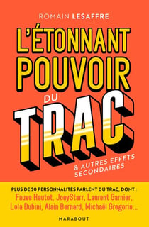 L'étonnant pouvoir du trac - Comment gérer et accepter son trac & autres effets secondaires