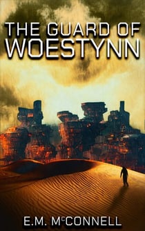 The Guard of Woestynn - Woestynn