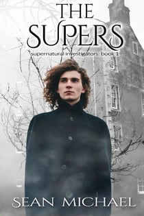 The Supers - The Supernatural Investigators, #1