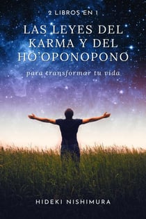 2 libros en 1: Las leyes del karma y del ho'oponopono para transformar tu vida
