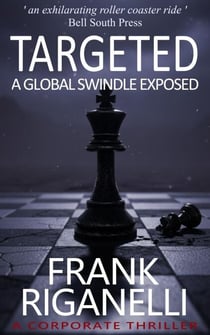 Targeted: A Global Swindle Exposed
