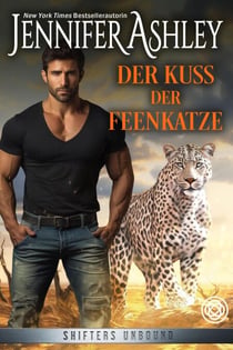 Der Kuss der Feenkatze - Shifters Unbound: Deutsche Ausgabe, #3