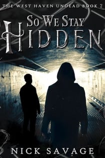 So We Stay Hidden - The West Haven Undead, #2