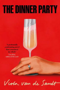 The Dinner Party - 'Tender, astonishing and unflinching' (Lucy Rose)