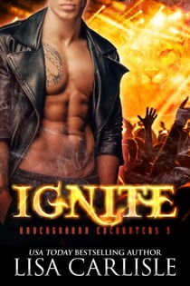 Ignite - Underground Encounters, #3
