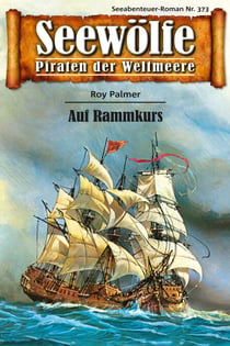 Seewölfe - Piraten der Weltmeere 373 - Auf Rammkurs