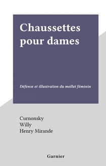 Chaussettes pour dames - Défense et illustration du mollet féminin