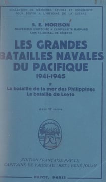 Les grandes batailles navales du Pacifique, 1941-1945 (3) - La bataille de la mer des Philippines. La bataille de Leyte