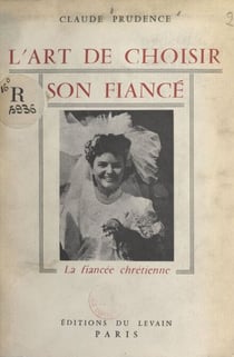 L'art de choisir son fiancé - La fiancée chrétienne