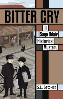 Bitter Cry - Sage Adair Historical Mysteries, #8