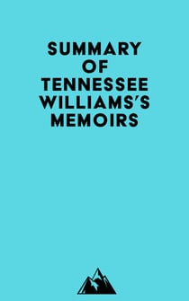 Summary of Tennessee Williams's Memoirs