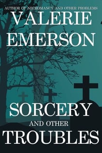 Sorcery and Other Troubles