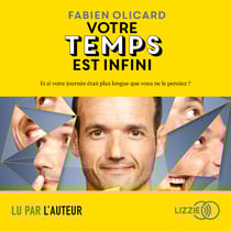 Votre temps est infini