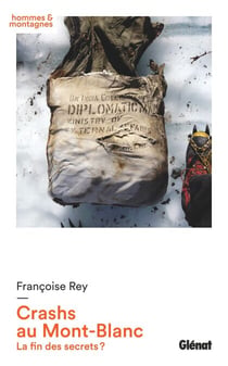 Crashs au Mont-Blanc - La fin des secrets ?