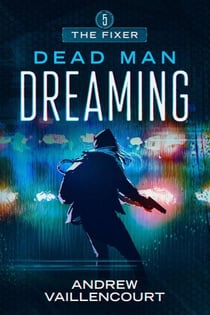 Dead Man Dreaming - The Fixer, #5