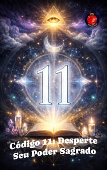 Código 11: Desperte Seu Poder Sagrado