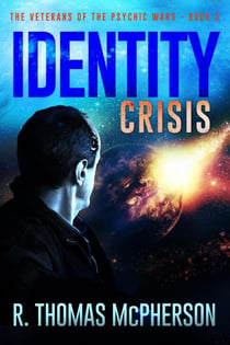 Identity Crisis - The Veterans of the Psychic Wars, #3