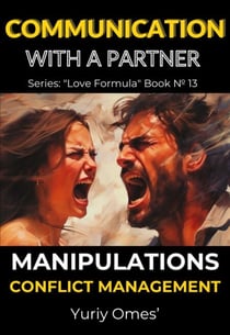 Communication with a Partner: Manipulations, Conflict Management - Love Formula, #13