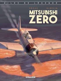 Ailes de légende T02 - Le Mitsubishi Zero