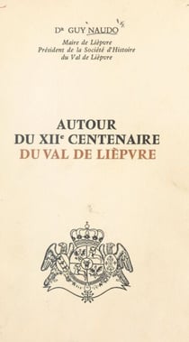 Autour du XIIe centenaire du Val de Lièpvre