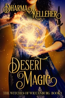 Desert Magic - Witches of Wiccanburg, #1