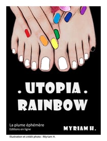 Utopia Rainbow - Conte Philosophie Fantasy Poésie Société Voyage