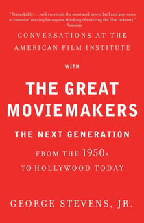 Conversations at the American Film Institute with the Great Moviemakers - The Next Generation
