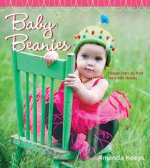 Baby Beanies - Happy Hats to Knit for Little Heads