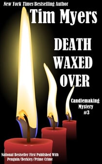Death Waxed Over - The Candlemaking Mysteries, #3