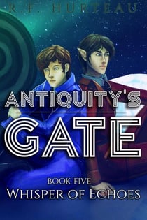 Whisper of Echoes - Antiquity's Gate, #5