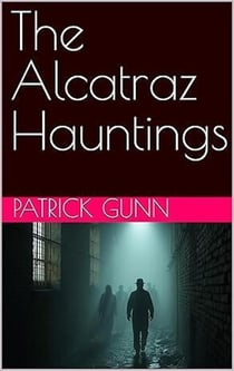The Alcatraz Hauntings