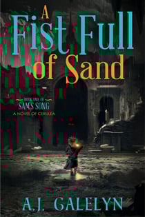 A Fist Full of Sand: A Book of Cerulea - Sam's Song, #1