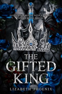 The Gifted King - The Anchor Kingdom Trilogy, #1