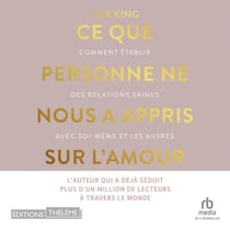 Ce que personne ne nous a appris sur l'amour
