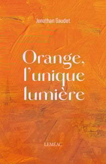 Orange, l'unique lumière