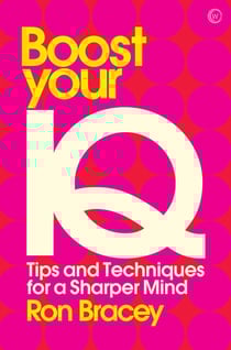 Boost your IQ - Tips and Techniques for a Sharper Mind