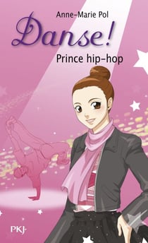 Danse ! - tome 27 Prince hip-hop - Prince hip-hop